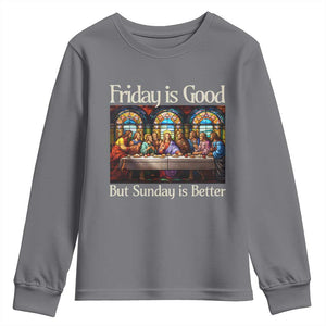 Christian Easter Youth Sweatshirt Friday is Good Sunday is Better TS14 Charcoal Print Your Wear