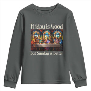 Christian Easter Youth Sweatshirt Friday is Good Sunday is Better TS14 Dark Heather Print Your Wear