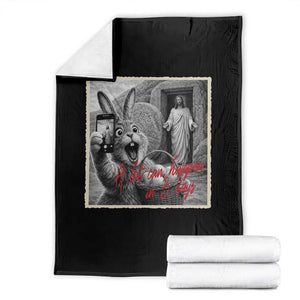 Funny Easter Jesus Throw Blanket Christian Jesus Come Back Bunny Selfie TS14 Black Print Your Wear
