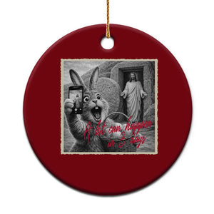Funny Easter Jesus Ceramic Ornament Christian Jesus Come Back Bunny Selfie TS14 1pc Red Print Your Wear