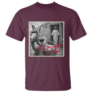 Funny Easter Jesus T Shirt Christian Jesus Come Back Bunny Selfie TS14 Maroon Print Your Wear
