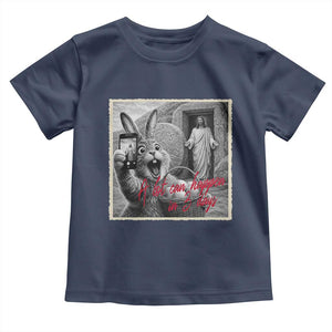 Funny Easter Jesus Toddler T Shirt Christian Jesus Come Back Bunny Selfie TS14 Navy Print Your Wear