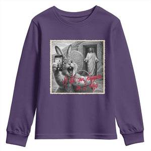 Funny Easter Jesus Youth Sweatshirt Christian Jesus Come Back Bunny Selfie TS14 Purple Print Your Wear