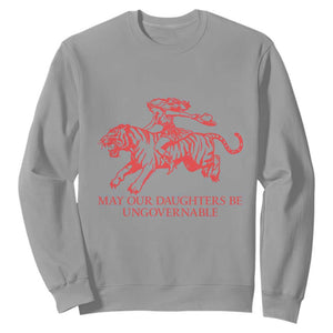 May Our Daughters Be Ungovernable Sweatshirt Vintage Cowgirl Hell Cat Women Empowerment TS14 Sport Gray Print Your Wear