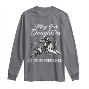 May Our Daughters Be Ungovernable Long Sleeve Shirt Cowgirl Western Cowgirl Hell Cat Women's Rights TS14 Charcoal Print Your Wear