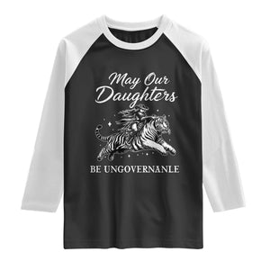 May Our Daughters Be Ungovernable Raglan Shirt Cowgirl Western Cowgirl Hell Cat Women's Rights TS14 Black White Print Your Wear