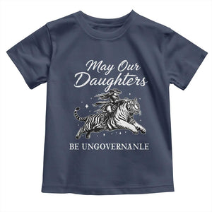 May Our Daughters Be Ungovernable Toddler T Shirt Cowgirl Western Cowgirl Hell Cat Women's Rights TS14 Navy Print Your Wear