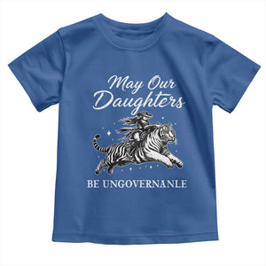 May Our Daughters Be Ungovernable Toddler T Shirt Cowgirl Western Cowgirl Hell Cat Women's Rights TS14 Royal Blue Print Your Wear