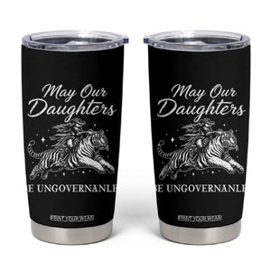 May Our Daughters Be Ungovernable Tumbler Cup Cowgirl Western Cowgirl Hell Cat Women's Rights TS14 Black Print Your Wear