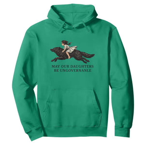 May Our Daughters Be Ungovernable Hoodie Girl Riding Wolf Activist Feminist Protest TS14 Irish Green Print Your Wear