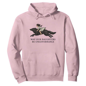 May Our Daughters Be Ungovernable Hoodie Girl Riding Wolf Activist Feminist Protest TS14 Light Pink Print Your Wear