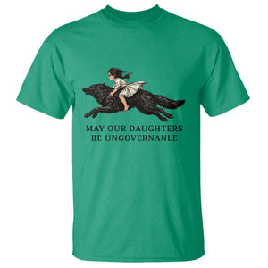 May Our Daughters Be Ungovernable T Shirt Girl Riding Wolf Activist Feminist Protest TS14 Irish Green Print Your Wear