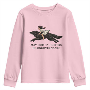 May Our Daughters Be Ungovernable Youth Sweatshirt Girl Riding Wolf Activist Feminist Protest TS14 Light Pink Print Your Wear