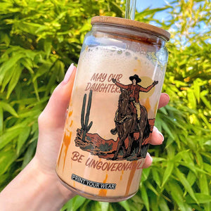 May Our Daughters Be Ungovernable Glass Can Retro Cowgirl Western Feminist Protest TS14 White Print Your Wear