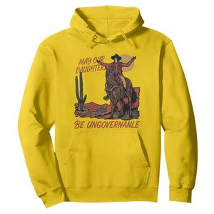 May Our Daughters Be Ungovernable Hoodie Retro Cowgirl Western Feminist Protest TS14 Daisy Print Your Wear