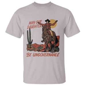 May Our Daughters Be Ungovernable T Shirt Retro Cowgirl Western Feminist Protest TS14 Ice Gray Print Your Wear