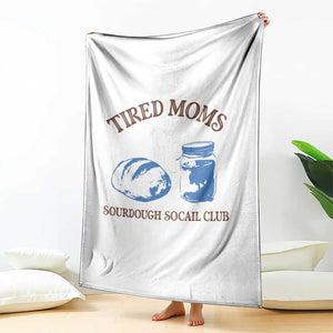 Tired Moms Sourdough Socail Club Throw Blanket Funny Baking Baker Humor TS14 Print Your Wear