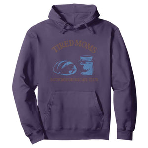 Tired Moms Sourdough Socail Club Hoodie Funny Baking Baker Humor TS14 Purple Print Your Wear