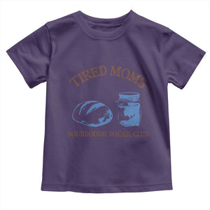 Tired Moms Sourdough Socail Club Toddler T Shirt Funny Baking Baker Humor TS14 Purple Print Your Wear