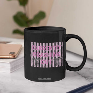 Currently Crashing Out Coffee Mug Coquette Pink Bow Sarcastic Funny Quote TS14 Print Your Wear