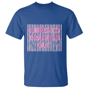 Currently Crashing Out T Shirt Coquette Pink Bow Sarcastic Funny Quote TS14 Royal Blue Print Your Wear