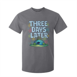 3 Days Later T Shirt For Kid Funny Easter Christian TS14 Charcoal Print Your Wear