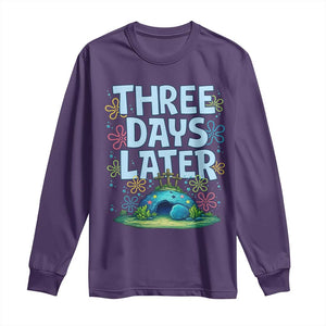 3 Days Later Long Sleeve Shirt Funny Easter Christian TS14 Purple Print Your Wear