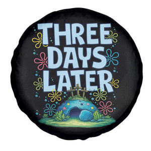3 Days Later Spare Tire Cover Funny Easter Christian TS14 Print Your Wear