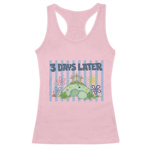3 Days Later Racerback Tank Top Funny Easter Christian Faith Meme TS14 Light Pink Print Your Wear