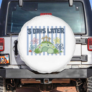 3 Days Later Spare Tire Cover Funny Easter Christian Faith Meme TS14 No hole White Print Your Wear