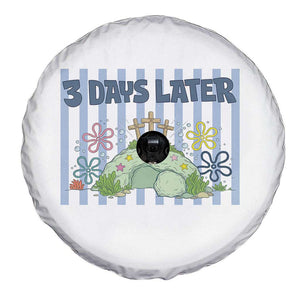 3 Days Later Spare Tire Cover Funny Easter Christian Faith Meme TS14 Print Your Wear