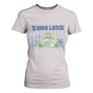 3 Days Later T Shirt For Women Funny Easter Christian Faith Meme TS14 Ice Gray Print Your Wear
