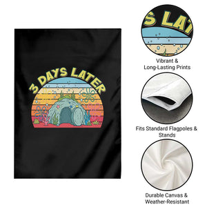 3 Days Later Christian Resurrection Garden Flag Funny Easter Jesus Meme TS14 Print Your Wear