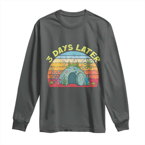 3 Days Later Christian Resurrection Long Sleeve Shirt Funny Easter Jesus Meme TS14 Dark Heather Print Your Wear