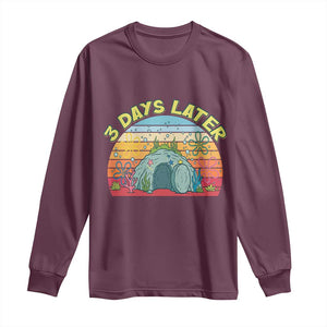3 Days Later Christian Resurrection Long Sleeve Shirt Funny Easter Jesus Meme TS14 Maroon Print Your Wear
