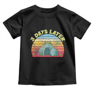 3 Days Later Christian Resurrection Toddler T Shirt Funny Easter Jesus Meme TS14 Black Print Your Wear