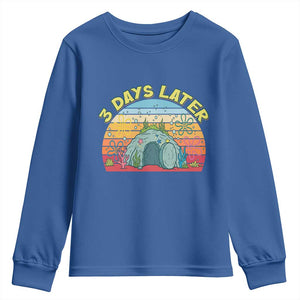 3 Days Later Christian Resurrection Youth Sweatshirt Funny Easter Jesus Meme TS14 Royal Blue Print Your Wear