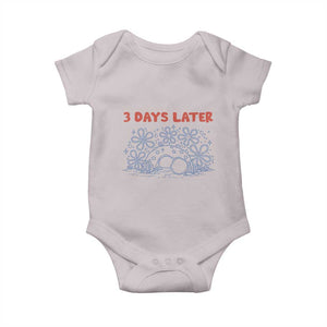 3 Days Later Baby Onesie Funny Easter Jesus Christian Meme TS14 Ice Gray Print Your Wear