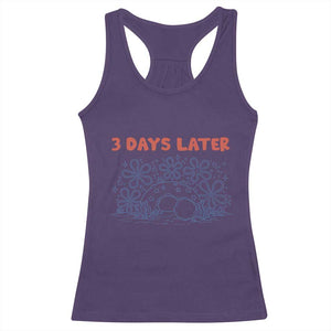 3 Days Later Racerback Tank Top Funny Easter Jesus Christian Meme TS14 Purple Print Your Wear