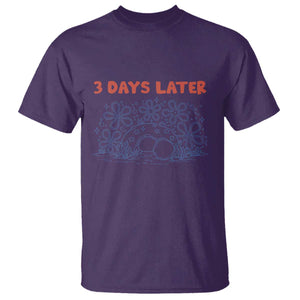 3 Days Later T Shirt Funny Easter Jesus Christian Meme TS14 Purple Print Your Wear