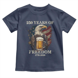 250 Years Of Freedom Toddler T Shirt Bald Eagle Drinking Beer American Flag TS14 Navy Print Your Wear