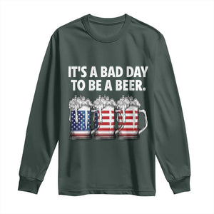 Beer American Flag 4th of July Long Sleeve Shirt Bad Day to Be A Beer TS14 Dark Forest Green Print Your Wear