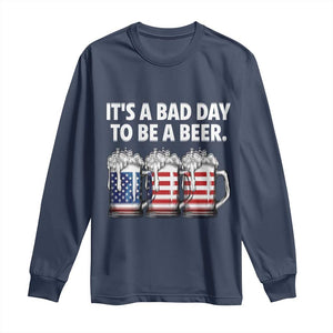 Beer American Flag 4th of July Long Sleeve Shirt Bad Day to Be A Beer TS14 Navy Print Your Wear