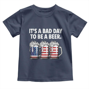 Beer American Flag 4th of July Toddler T Shirt Bad Day to Be A Beer TS14 Navy Print Your Wear