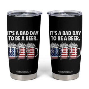 Beer American Flag 4th of July Tumbler Cup Bad Day to Be A Beer TS14 Black Print Your Wear