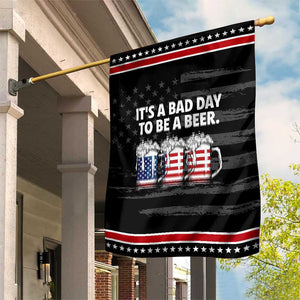 Beer American Flag 4th of July Patriotic Garden Flag Bad Day to Be A Beer TS14 Distressed Black Red Print Your Wear