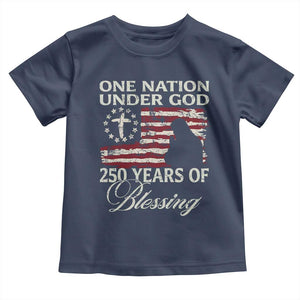 250th Anniversary USA Toddler T Shirt One Nation Under God 250 Years Of Blessing TS14 Navy Print Your Wear