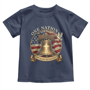 One Nation Under God 250 Years Of Blessing Toddler T Shirt Christian Cross Bald Eagle 4th of July TS14 Navy Print Your Wear