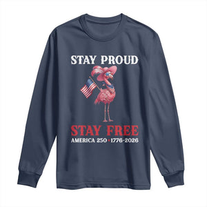 250 Years Anniversary Long Sleeve Shirt Flamingo 4Th Of July Patriotic USA Independence Flamerica