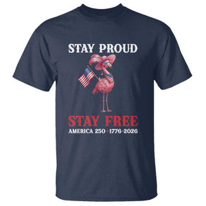 250 Years Anniversary T Shirt Flamingo 4Th Of July Patriotic USA Independence Flamerica TS14 Navy Print Your Wear